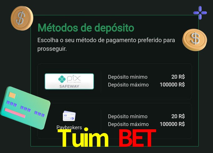 O cassino Tuim Bet oferece uma grande variedade de métodos de pagamento